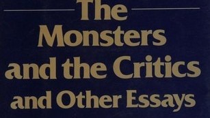 The Monsters and the Critics and Other Essays