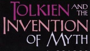 Tolkien and the Invention of Myth