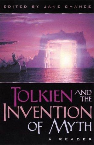 Tolkien and the Invention of Myth