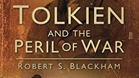 Tolkien and the Peril of War