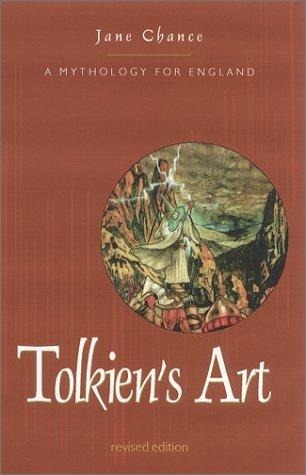 Tolkien’s Art: A Mythology for England