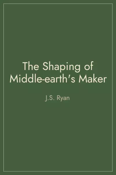 The Shaping of Middle-earth’s Maker - Cover