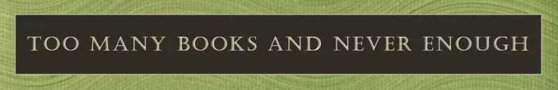 Too Many Books and Never Enough
